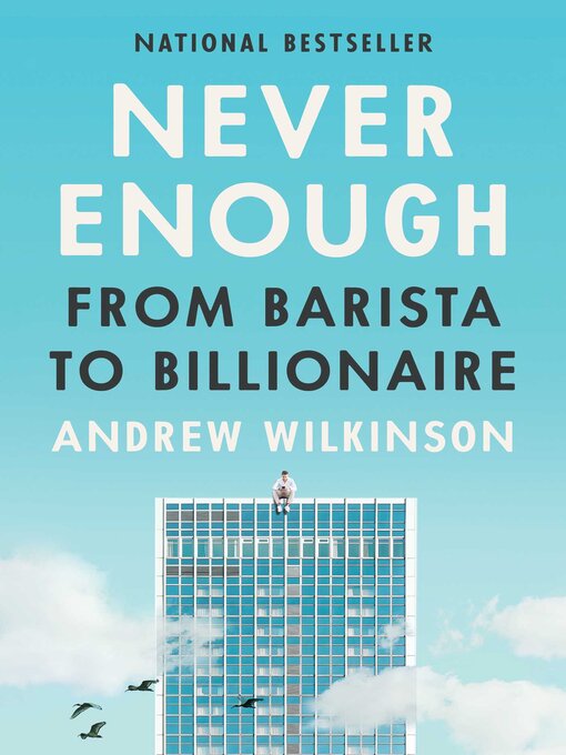 Title details for Never Enough by Andrew Wilkinson - Available